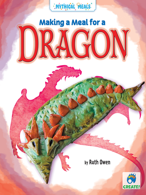 Title details for Making a Meal for a Dragon by Ruth Owen - Available